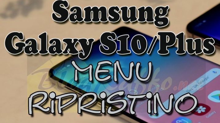 samsung-galaxy-s10-recovery-menu-ripristino-hard-reset