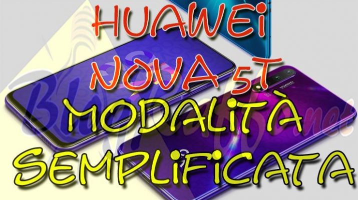 huawei-nova-5t-attivazione-modalita-semplificata-semplice