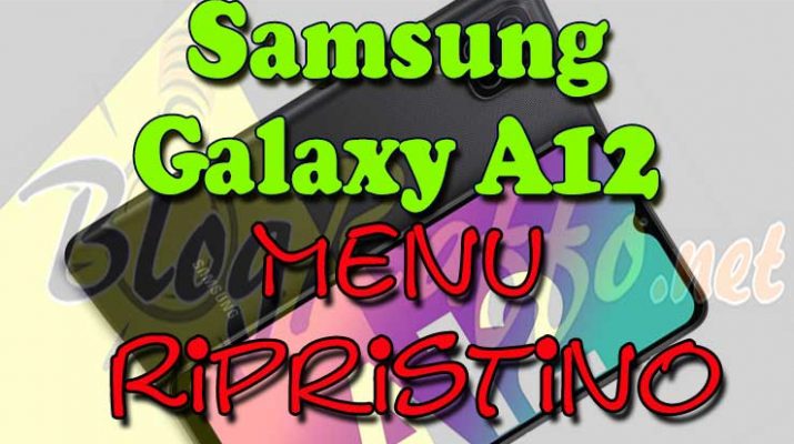 SAMSUNG-Galaxy-a12-entrare-recovery-menu-ripristino