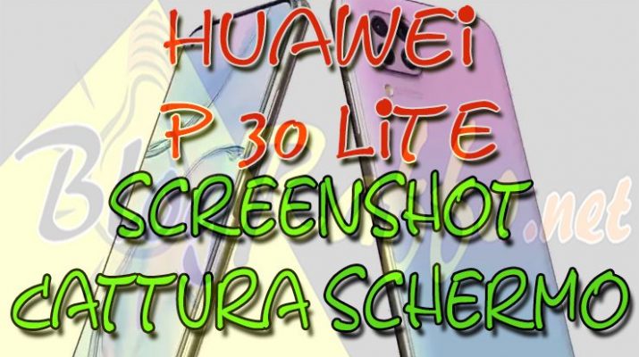 huawei-p30-lite-come-fare-lo-screenshot-catturare-lo-schermo-guida