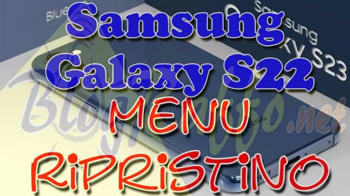 Come-entrare-in-Recovery-Mode-nel-SAMSUNG-Galaxy-S22--–-Recovery-mode-al-boot-–-Menu-ripristino---Hard-Reset