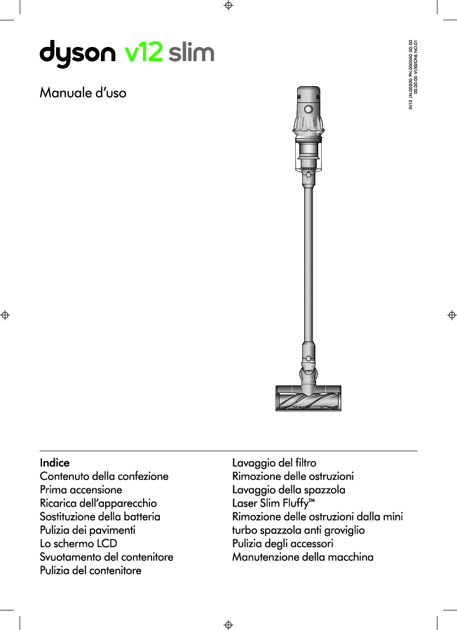 Dyson V12 Slim ABSOLUTE - Manuale uso  - Istruzioni uso e manutenzione - spie - download scarica.pdf